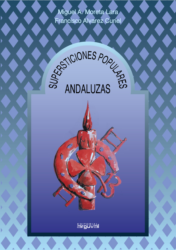 Libro: Supersticiones Populares Andaluzas (1992)